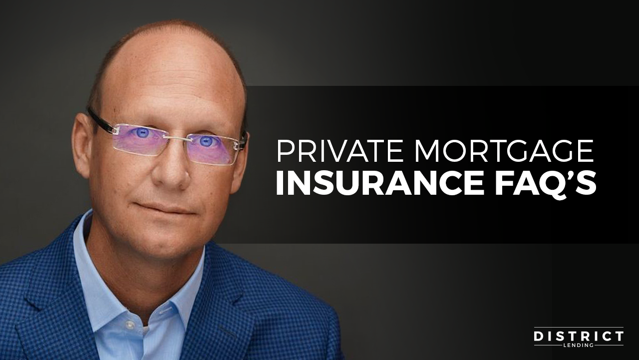 Private Mortgage Insurance FAQ’s