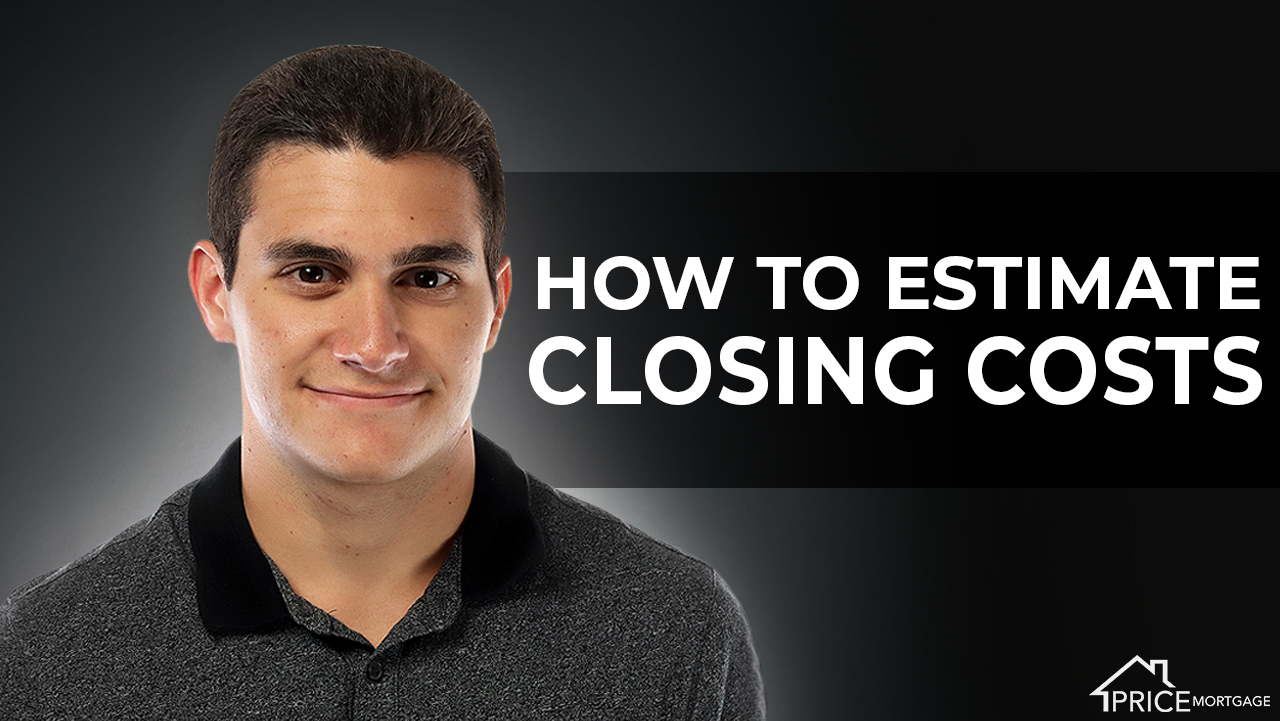 How to estimate closing costs price mortgage