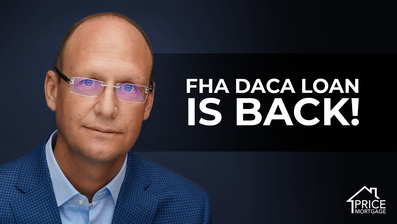 FHA DACA Loan is Back!