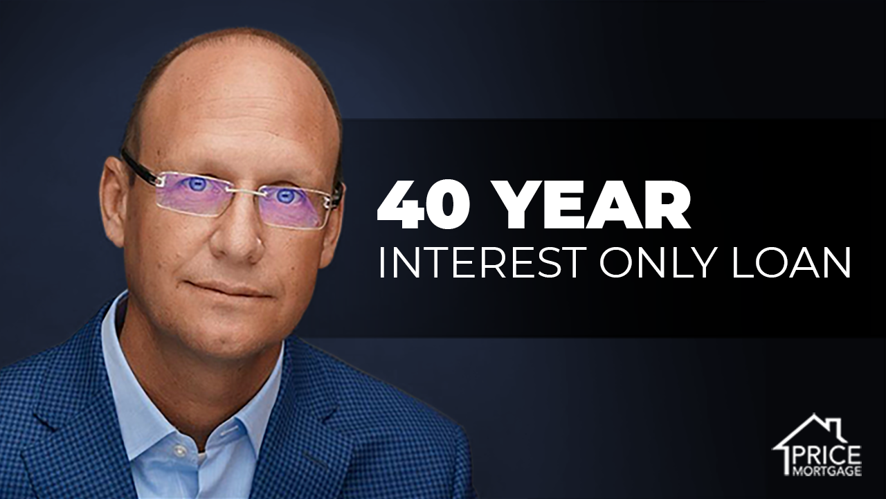 40 Year Interest Only Loan