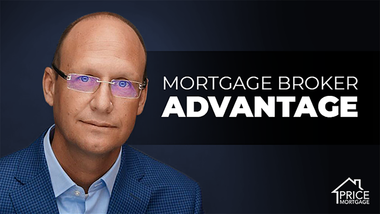 Mortgage Broker Advantage